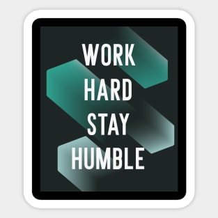 Business Motivation Hard Work Humble Entrepreneur Sticker